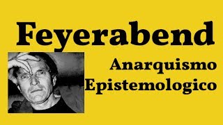 Feyerabend Anarquismo Epistemologico [upl. by Hiller346]