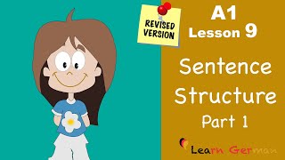 Revised  A1  Lesson 9  Satzstruktur  Sentence Structure Part 1  Learn German [upl. by Andromada]