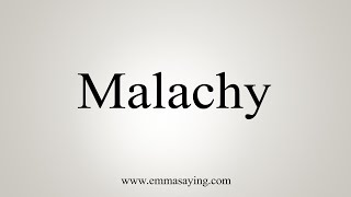 How To Say Malachy [upl. by Alidus782]