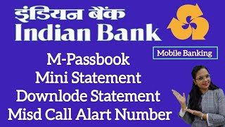 Indian Bank MPassbook Mini Statement Downlode Statement Misd Call Alart Number [upl. by Holbrook480]