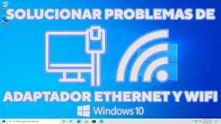 Solucionar Problemas De Adaptador Wifi Y Ethernet En Windows 10 [upl. by Hollinger]