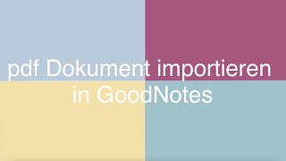 pdf Dokumente in GoodNotes importieren [upl. by Alpheus]