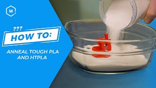 How To Anneal Tough PLA and HTPLA [upl. by Edric]