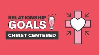 Relationship Goals Part 1  ChristCentered  Craig Groeschel [upl. by Adnerb880]