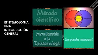 EPISTEMOLOGÍA UNA INTRODUCCIÓN GENERAL [upl. by Kcirred]