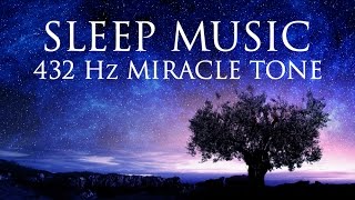 The Best SLEEP Music  432hz  Healing Frequency  Deeply Relaxing  Raise Positive Vibrations [upl. by Olzsal]