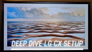 LG CX OLED Deep Dive  Setup and Calibrate Your TV THIS WAY [upl. by Kenton]