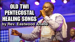 Old Twi Pentecostal Healing Songs by Rev Eastwood Anaba [upl. by Ritchie243]