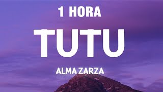 1 HORA Alma Zarza  Tutu LetraLyrics [upl. by Nisaj]