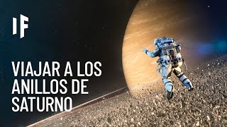 ¿Qué pasaría si viajaras a los anillos de Saturno [upl. by Calista331]