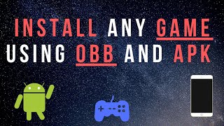 How to install any game using OBB and Apk file in 1 minute on Android 2021 [upl. by Devol]