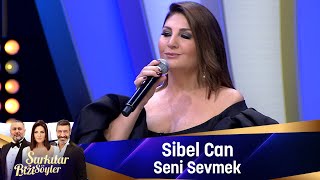 Sibel Can  SENİ SEVMEK [upl. by Emmer]