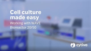 Cell culture made easy Working with WAVE Bioreactor™ 2050 [upl. by Mendive]