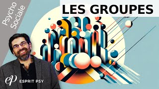 LES GROUPES  Introduction Psychologie Sociale [upl. by Akirahc838]