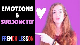 émotions et subjonctif  SUBJUNCTIVE  FRENCH GRAMMAR LESSON [upl. by Brandie392]