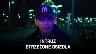 Intruz  Strzeżone osiedla [upl. by Goodson]