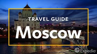 Moscow Vacation Travel Guide  Expedia [upl. by Saxen]