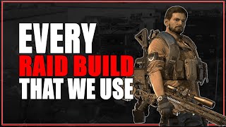 THE DIVISION 2  EVERY BUILD THAT WE USE IN RAIDS [upl. by Zorine]