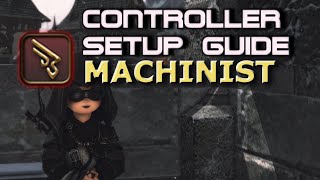 Machinist Controller Endwalker Setup Guide [upl. by Anelhtak191]