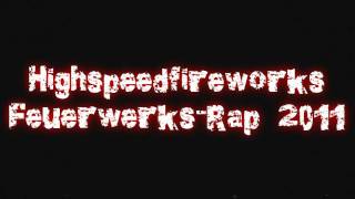 Silvester FeuerwerksRap 2011  TAG DER TAGE  Highspeedfireworks [upl. by Adelpho]