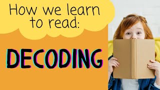 How We Learn to Read Decoding [upl. by Haldis485]