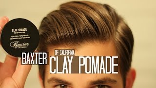 Baxter of California Clay Pomade  Product Comparison Week WINNER [upl. by Aisyla]