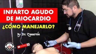 INFARTO AGUDO DE MIOCARDIO EN URGENCIAS ¿Cómo manejarlo  Dr Eder Zamarrón [upl. by Hamford]