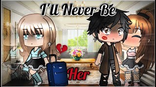 Ill Never Be Her  Gacha Life Mini Movie  GLMM [upl. by Issiah348]