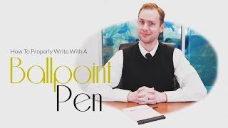 How To Properly Write With A Ballpoint Pen [upl. by Oralle468]