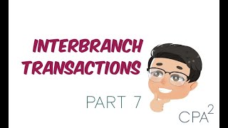 Interbranch Transactions [upl. by Marozik648]