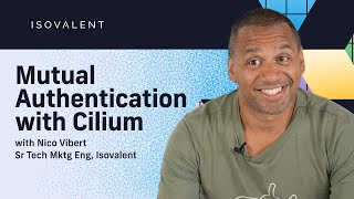 Mutual Authentication with Cilium [upl. by Labana]