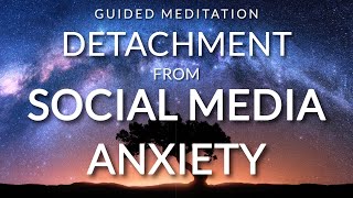 Guided Meditation for Detachment from Negativity amp Social Media Anxiety  Sleep Hypnosis [upl. by Burke701]