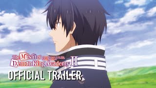 The Misfit of Demon King Academy II  Official Trailer [upl. by Erdne382]