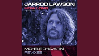 How Long Michele Chiavarini Remix [upl. by Enohpesrep673]