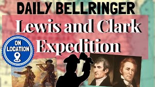 Lewis and Clark Expedition  Daily Bellringer [upl. by Rabush279]