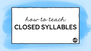 How to Teach Closed Syllables [upl. by Roselia]