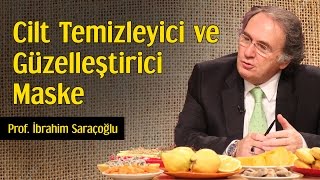 Cilt Temizleyici ve Güzelleştirici Maske  Prof İbrahim Saraçoğlu [upl. by Matheson]