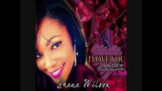 Give Me You  Shana Wilson [upl. by Trevah]