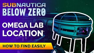 Omega Lab Base Location  SUBNAUTICA BELOW ZERO [upl. by Niamreg]