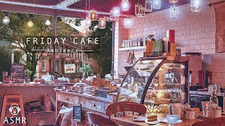 Busy Friday Cafe Ambience amp Jazz Music  Coffee Shop Sounds Cafe ASMR Relaxing Coffee Shop Music [upl. by Hgeilyak786]