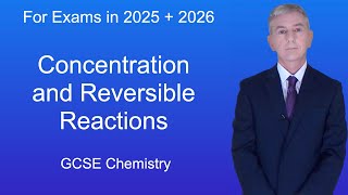 GCSE Chemistry Revision quotConcentration and Reversible Reactionsquot [upl. by Leander311]