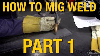 How To MIG Weld MIG Welding Basics Demo Part 1  Eastwood [upl. by Burkle]