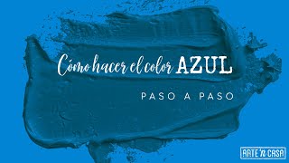 Cómo hacer el color azul [upl. by Alaster]