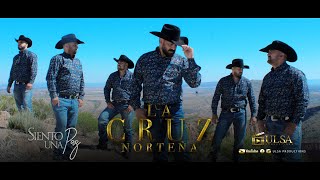 LA CRUZ NORTEÑA  Siento Una Paz  Video Oficial [upl. by Annoj240]