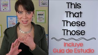 EXPLICACIÓN DE THIS THAT THESE THOSE  DEMONSTRATIVE ADJECTIVES [upl. by Eirellam]