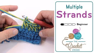 Beginners How To Crochet with Multiple Yarn Strands [upl. by Hamo]