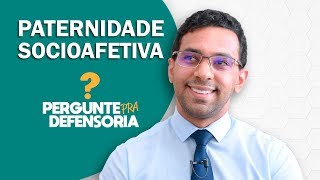 Paternidade socioafetiva O que é Como fazer o reconhecimento [upl. by Eissoj806]