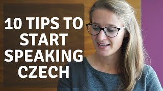 10 Tips to Start Speaking Czech [upl. by Ardnat]