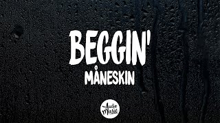 Måneskin  Beggin Lyrics [upl. by Eiramanin]