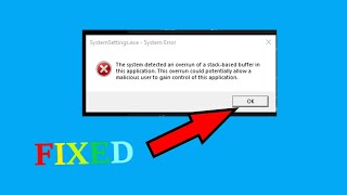 The System Detected an Overrun of a StackBased Buffer in this Application Windows 10 [upl. by Jan]